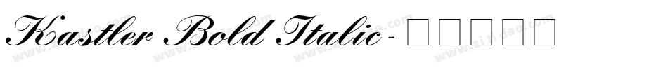 Kastler Bold Italic字体转换